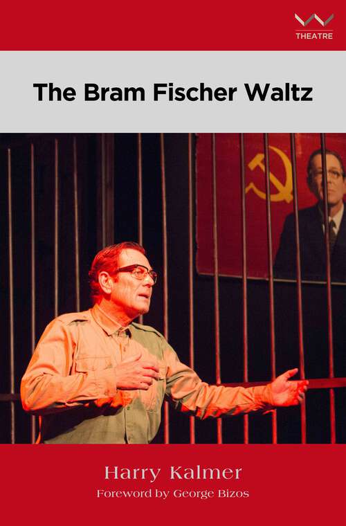 Book cover of The Bram Fischer Waltz: A play