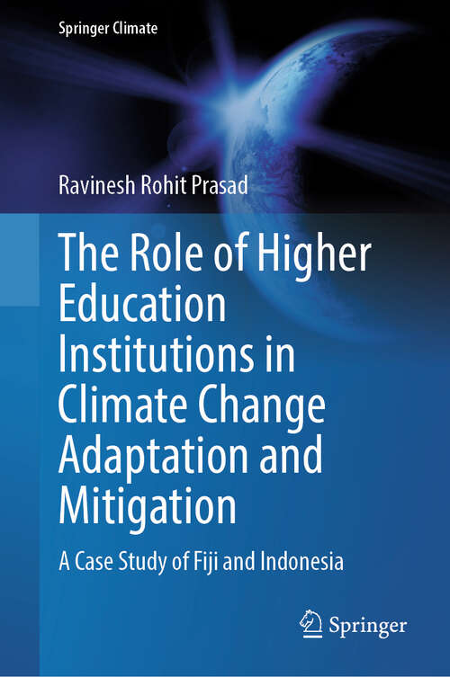 Book cover of The Role of Higher Education Institutions in Climate Change Adaptation and Mitigation: A Case Study of Fiji and Indonesia (Springer Climate)