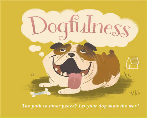 Book cover of Dogfulness: The Path to Inner Peace