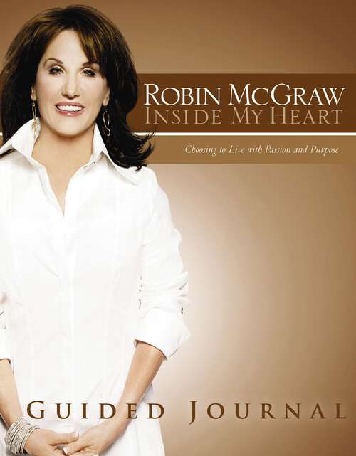 Book cover of Inside My Heart Guided Journal: Choosing to Live With Passion and Purpose (Thorndike Core Ser.)