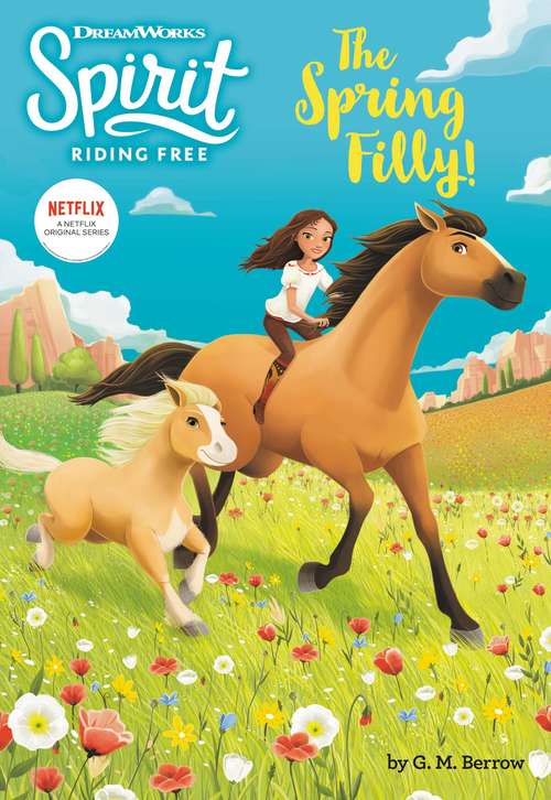 Book cover of The Spring Filly! (Spirit Riding Free)