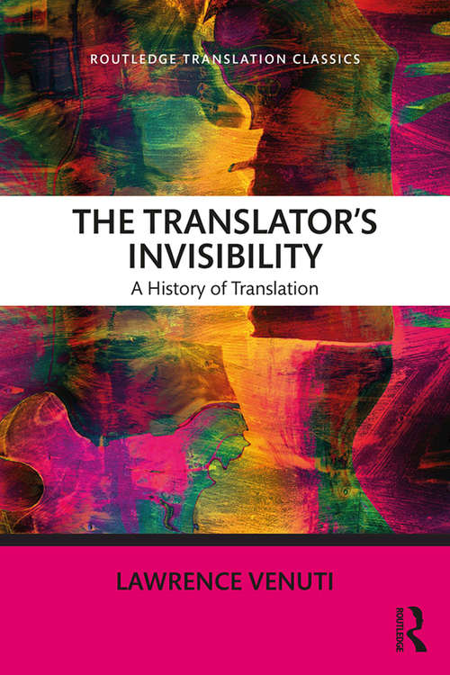 Book cover of The Translator's Invisibility: A History of Translation (Routledge Translation Classics)