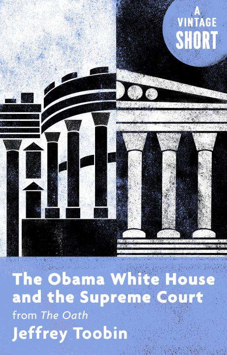 Book cover of The Obama White House and the Supreme Court: from The Oath
