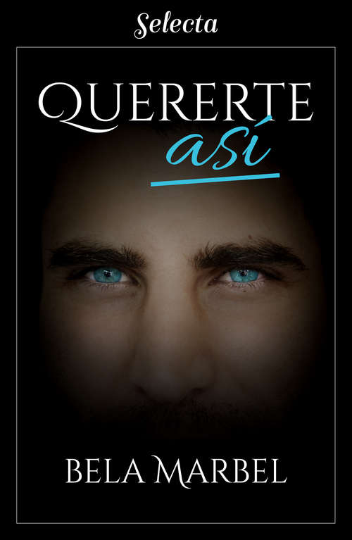 Book cover of Quererte así (Segundas oportunidades: Volumen 4)