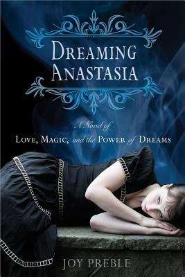 Book cover of Dreaming Anastasia: A Novel of Love, Magic, and the Power of Dreams