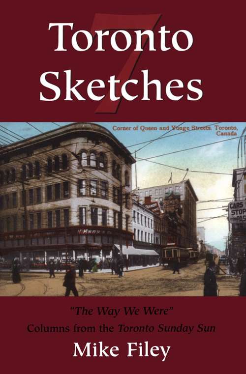 Book cover of Toronto Sketches 7: The Way We Were