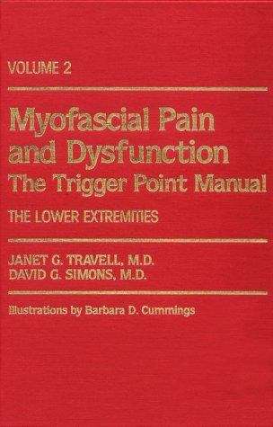 Myofascial Pain And Dysfunction: The Trigger Point Manual - The Lower Extremities