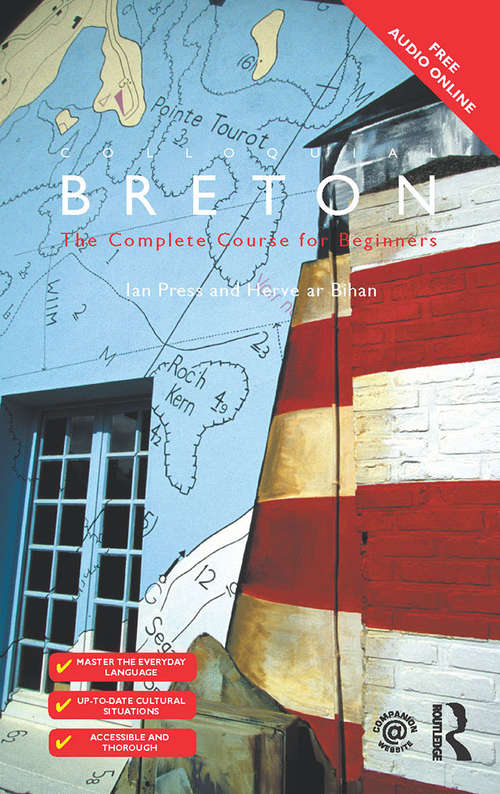 Colloquial Breton: The Complete Course For Beginners (Colloquial Ser. #5)
