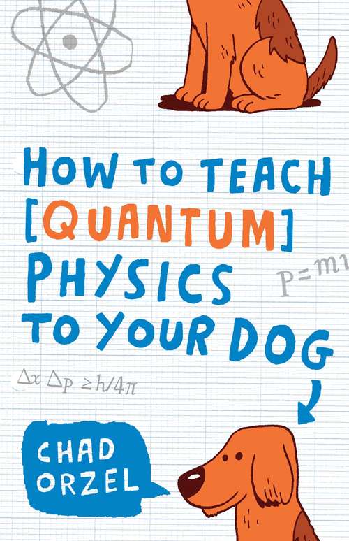 Book cover of How to Teach Physics to Your Dog