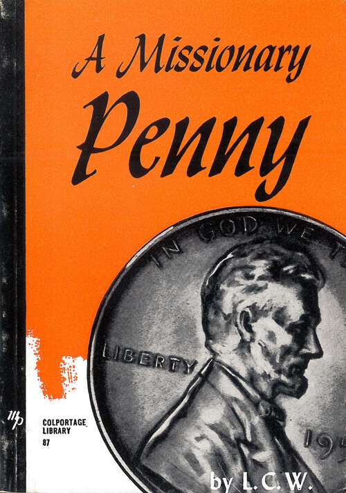 Book cover of A Missionary Penny: And How it Bought a Baby (Digital Original) (Colportage Library #87)