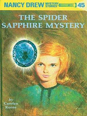 Book cover of The Spider Sapphire Mystery (Nancy Drew Mystery Stories #45)