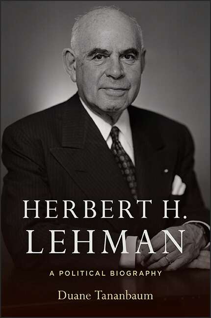 Book cover of Herbert H. Lehman: A Political Biography