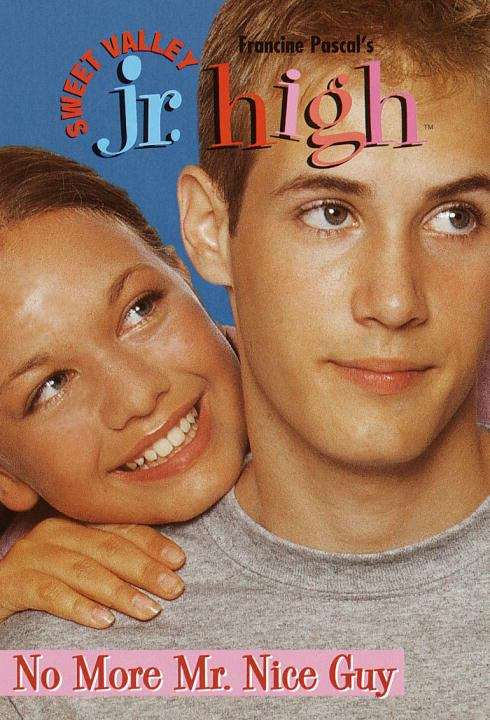 Book cover of No More Mr. Nice Guy (Sweet Valley Junior High #26)