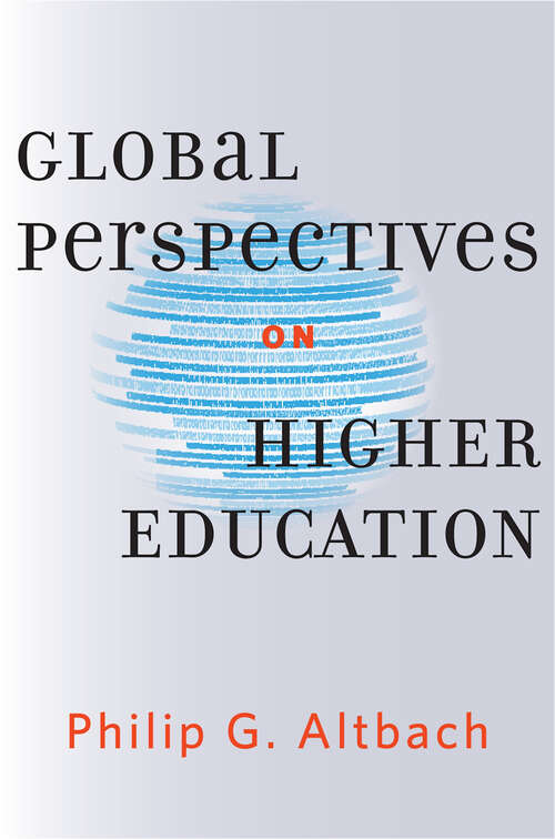 Global Perspectives on Higher Education: Insights From Key Global Publications (Global Perspectives On Higher Education Ser. #36)