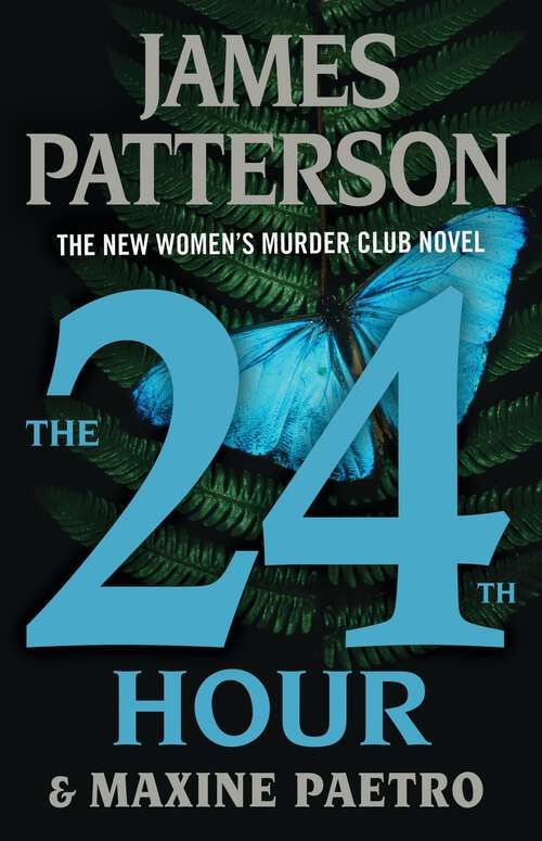 Book cover of The 24th Hour (Women's Murder Club Series #24)
