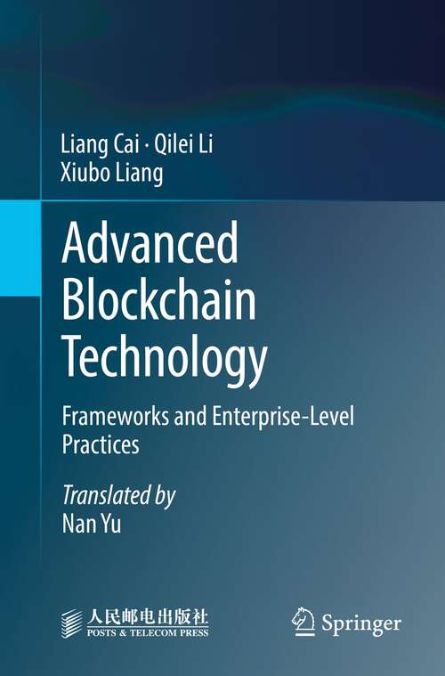 Advanced Blockchain Technology: Frameworks and Enterprise-Level Practices