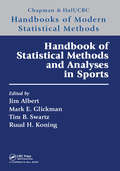 Handbook of Statistical Methods and Analyses in Sports (Chapman & Hall/CRC Handbooks of Modern Statistical Methods)