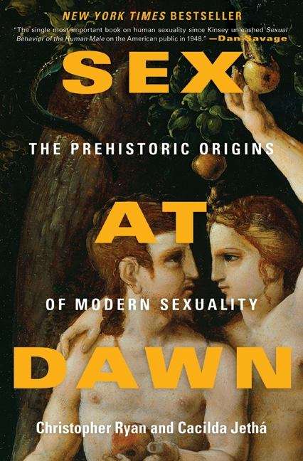 Book cover of Sex at Dawn: The Prehistoric Origins of Modern Sexuality