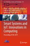 Smart Systems and IoT: Proceeding of SSIC 2019 (Smart Innovation, Systems and Technologies #141)