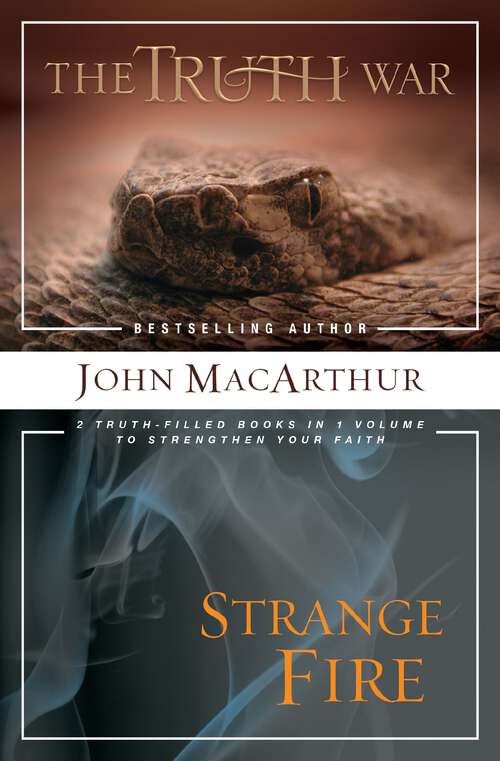 Book cover of MacArthur 2-in-1: 2 Truth-Filled Books in 1 Volume to Strengthen Your Faith
