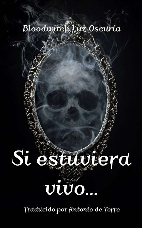 Book cover of Si estuviera vivo...
