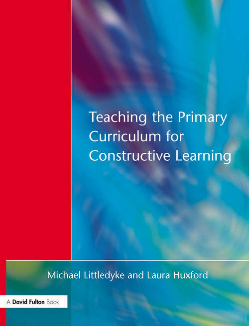 Book cover of Teaching the Primary Curriculum for Constructive Learning