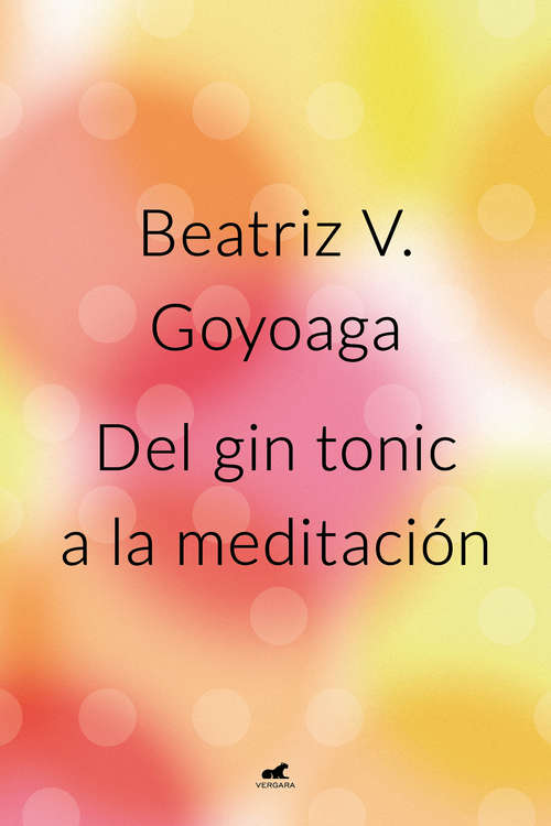 Book cover of Del gin tonic a la meditación