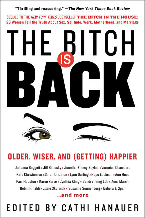 Book cover of The Bitch Is Back: Older, Wiser, and (Getting) Happier