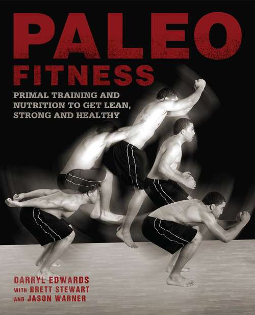 Book cover of Paleo Fitness: A Primal Training and Nutrition Program to Get Lean, Strong and Healthy