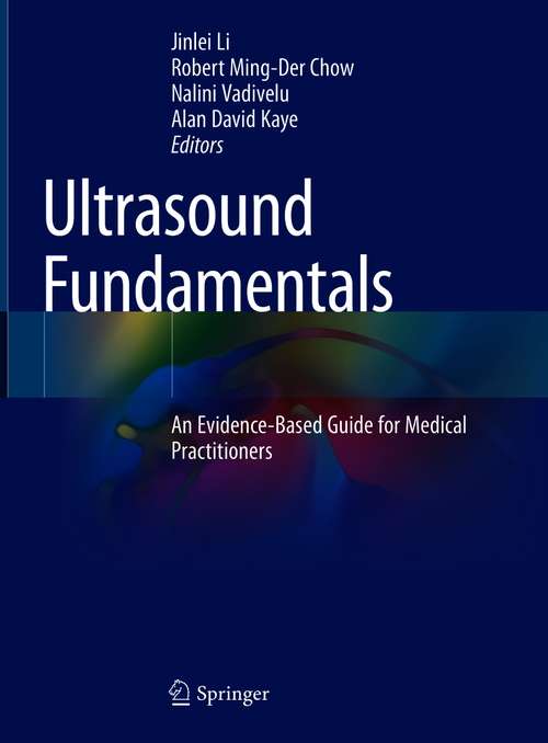 Ultrasound Fundamentals: An Evidence-Based Guide for Medical Practitioners