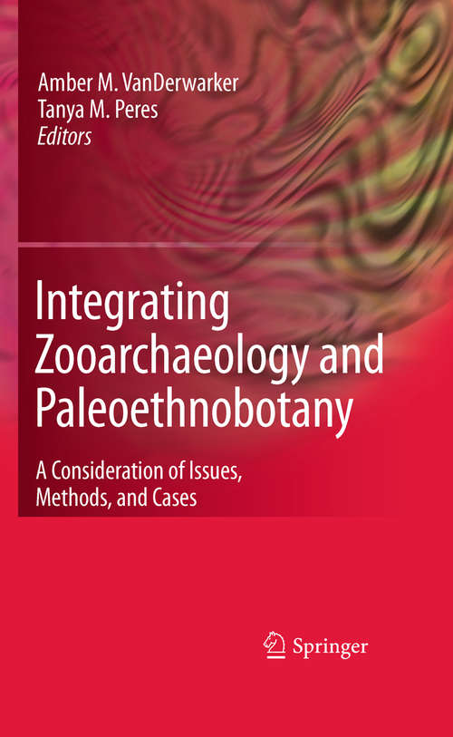 Book cover of Integrating Zooarchaeology and Paleoethnobotany