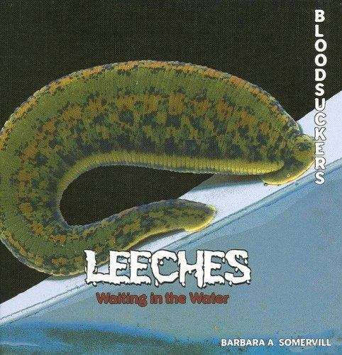 Book cover of Leeches: Waiting In The Water (Bloodsuckers Ser.)