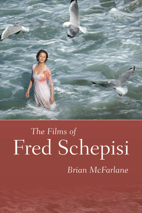 Book cover of The Films of Fred Schepisi (EPUB SINGLE)