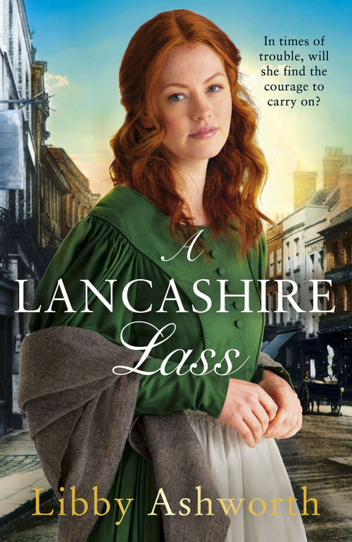 Book cover of A Lancashire Lass: An uplifting and heart-warming historical saga (The Mill Town Lasses #2)