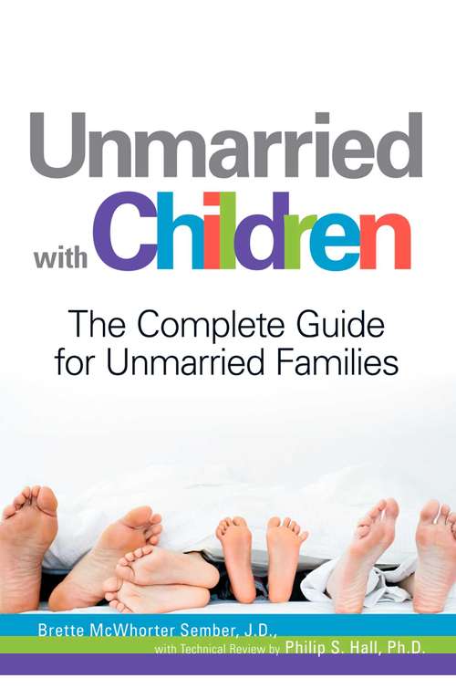 Book cover of Unmarried with Children: The Complete Guide for Unmarried Families