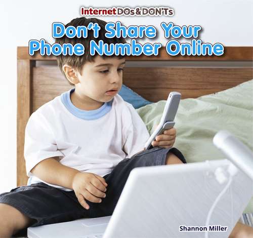 Don't Share Your Phone Number Online (Internet Dos & Don'ts)