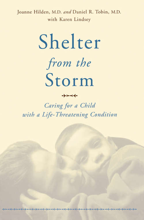 Book cover of Shelter from the Storm: Caring for a Child with a Life-Threatening Condition