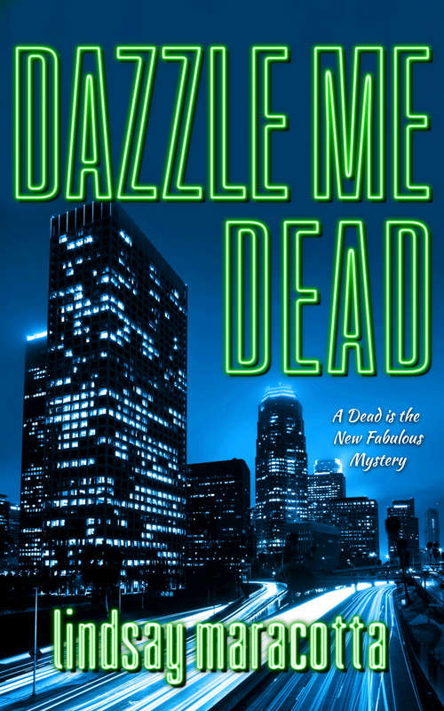 Book cover of Dazzle Me Dead (A Dead is the New Fabulous Mystery #2)