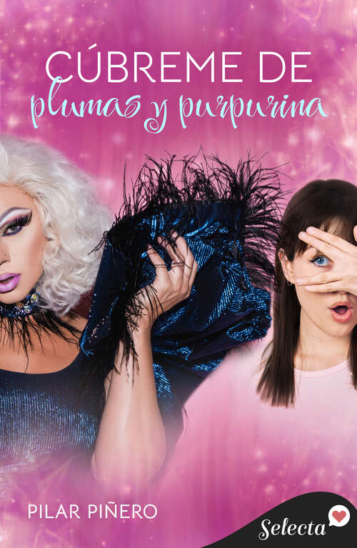 Book cover of Cúbreme de plumas y purpurina