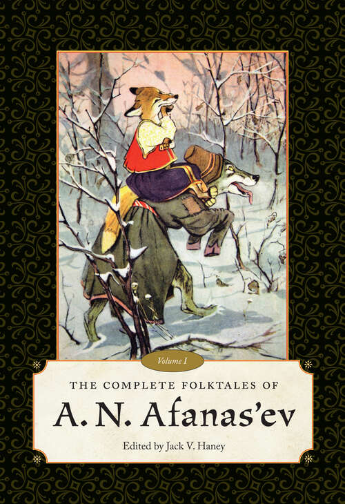 Book cover of The Complete Folktales of A. N. Afanas’ev: Volume I (EPUB Single)