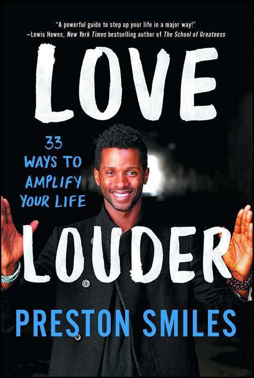 Book cover of Love Louder: 33 Ways to Amplify Your Life