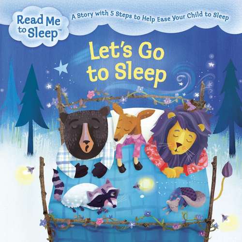 Book cover of Let's Go to Sleep: A Story with Five Steps to Help Ease Your Child to Sleep