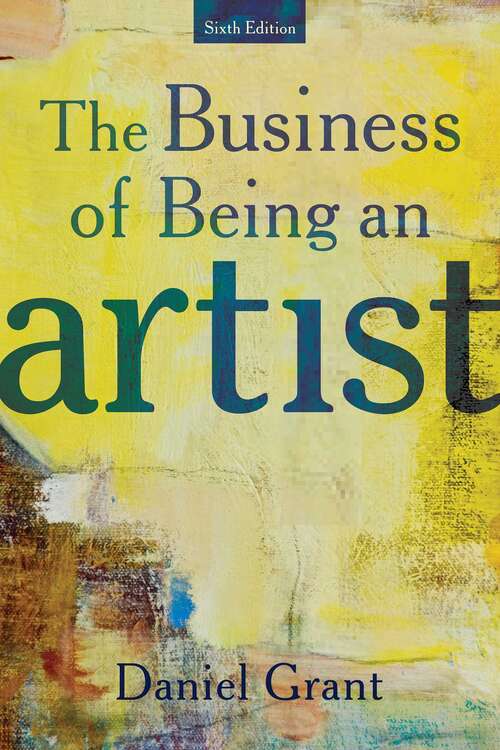 Book cover of The Business of Being an Artist: Sixth Edition (6th Edition)