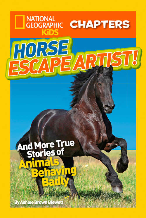 Book cover of Horse Escape Artist! (National Geographic Kids Chapters)