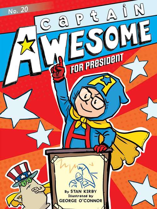 Captain Awesome for President (Captain Awesome #20)