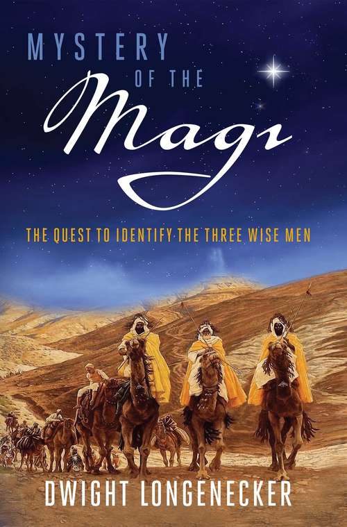Book cover of Mystery of the Magi: The Quest to Identify the Three Wise Men