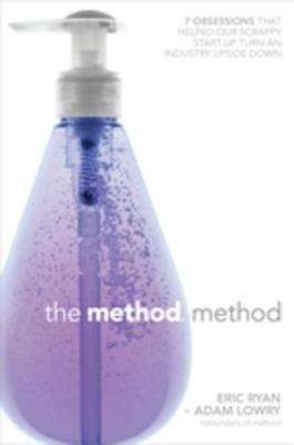 Book cover of The Method Method: Seven Obsessions That Helped Our Scrappy Start-up Turn an Industry Upside Down