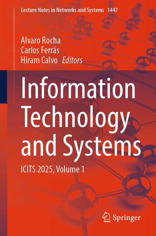 Book cover of Information Technology and Systems: ICITS 2025, Volume 1 (Lecture Notes in Networks and Systems #1447)