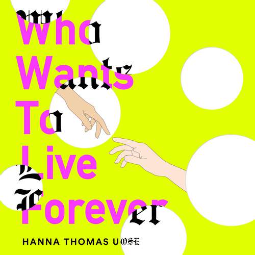 Book cover of Who Wants to Live Forever: A BBC Radio 2 Book Club Pick