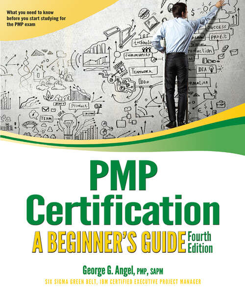 Book cover of PMP Certification: A Beginner's Guide, Fourth Edition (4)